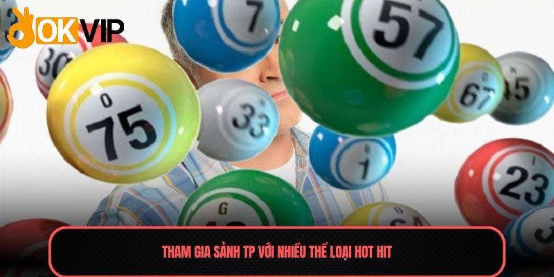 Tham gia sảnh TP với nhiều thể loại hot hit